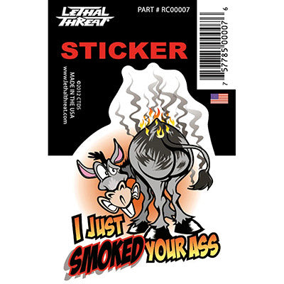 AUTOCOLLANT-STICKER LETHAL THREAT MINI VILAIN I JUST SMOKED YOUR ASS (60x80mm)